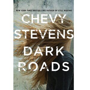 Dark Roads By Chevy Stevens Book - Paperback